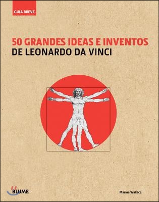 50 Grandes Ideas E Inventos de Leonardo Da Vinci