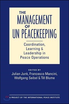 The Management of UN Peacekeeping