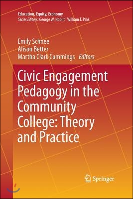 Civic Engagement Pedagogy in the Community College: Theory and Practice