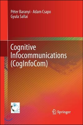 Cognitive Infocommunications (Coginfocom)