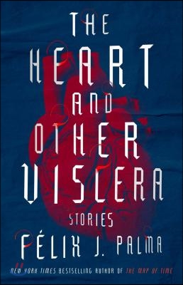 The Heart and Other Viscera