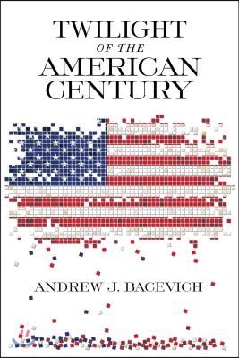 Twilight of the American Century