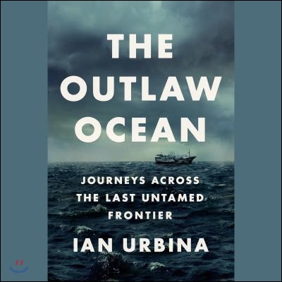 The Outlaw Ocean