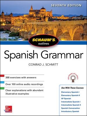 Schaum&#39;s Outline of Spanish Grammar, Seventh Edition
