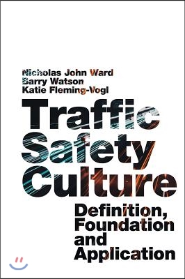 Traffic Safety Culture: Definition, Foundation, and Application