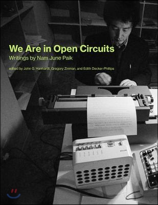 We Are in Open Circuits: Writings by Nam June Paik