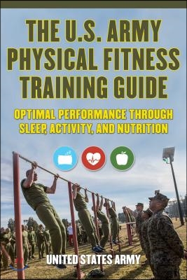 The U.s. Army Physical Fitness Training Guide