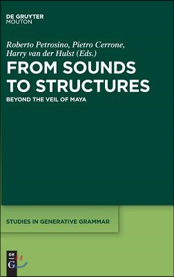 From Sounds to Structures: Beyond the Veil of Maya