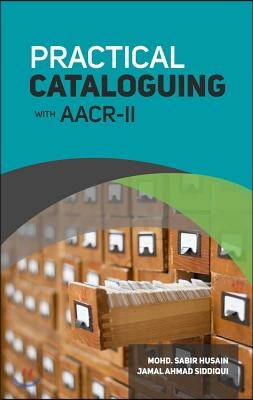 Practical Cataloguing with Aacr-II