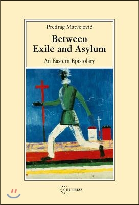 Between Exile and Asylum