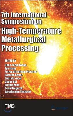 7th International Symposium on High-Temperature Metallurgical Processing