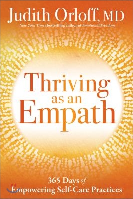 Thriving as an Empath: 365 Days of Self-Care for Sensitive People