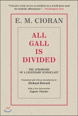 All Gall Is Divided: The Aphorisms of a Legendary Iconoclast