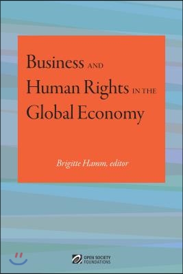 Business and Human Rights in the Global Economy