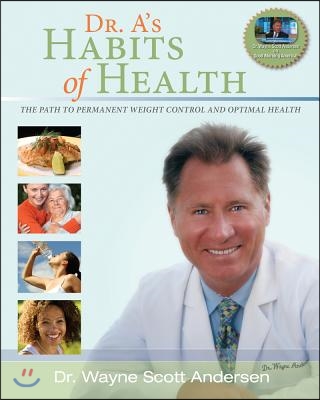 Dr. A’s Habits of Health