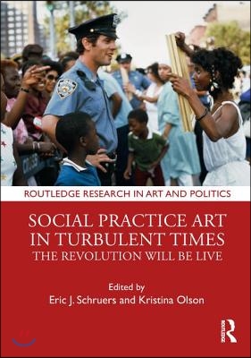 Social Practice Art in Turbulent Times