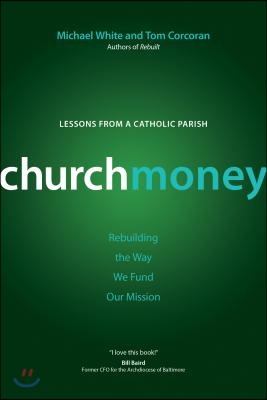 Churchmoney: Rebuilding the Way We Fund Our Mission