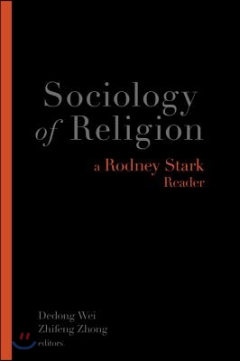 Sociology of Religion: A Rodney Stark Reader