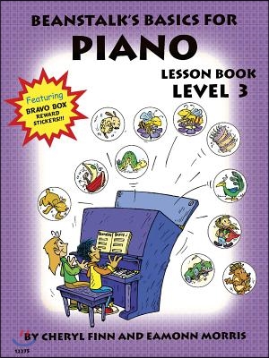 Beanstalk&#39;s Basics for Piano: Lesson Book Book 3