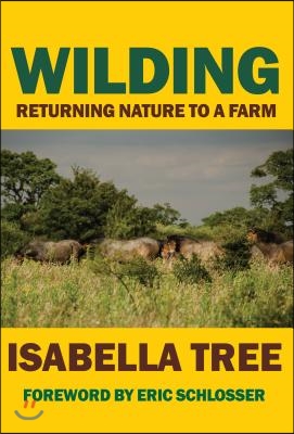 Wilding: Returning Nature to Our Farm