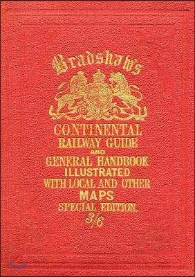 Bradshaw&#39;s Continental Railway Guide (full edition)