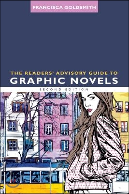 The Readers' Advisory Guide to Graphic Novels