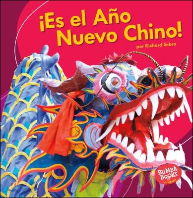 &#161;Es El Ano Nuevo Chino! (It&#39;s Chinese New Year!)