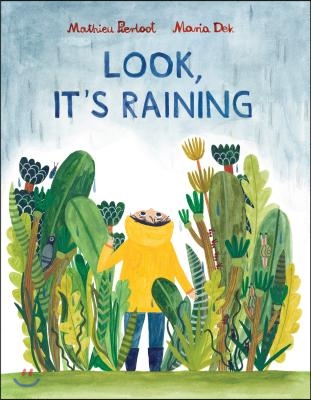 Look, It&#39;s Raining: (Rainy Day Inspiration for Kids, Ages 3-6, Encourages Exploration and Independence)