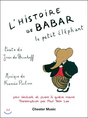 L'Histoire de Babar, Le Petit Elephant: For Narrator and Piano Duet