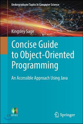 Concise Guide to Object-Oriented Programming: An Accessible Approach Using Java