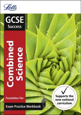 Gcse Combined Science Foundation: Exam Practice Workbook, With Practice Test Paper