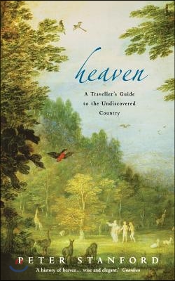 Heaven: A Traveller's Guide to the Undiscovered Country