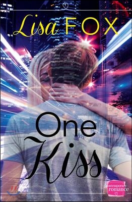 One Kiss: HarperImpulse Contemporary Romance (A Novella)