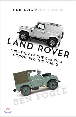 Land Rover: The Story of the Car That Conquered the World