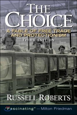 The Choice: A Fable of Free Trade and Protection