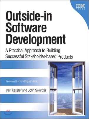 Outside-In Software Development: A Practical Approach to Building Successful Stakeholder-Based Products