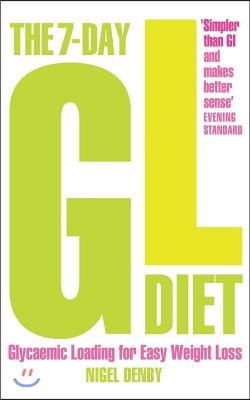 The 7-Day Gl Diet: Glycaemic Loading for Easy Weight Loss