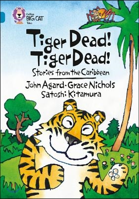 A Tiger Dead! Tiger Dead! Stories from the Caribbean