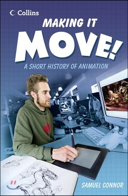 Making It Move: A Short History of Animation