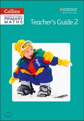 Collins International Primary Maths - Teacher's Guide 2