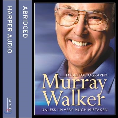 Murray Walker: Unless I&#39;m Very Much Mistaken