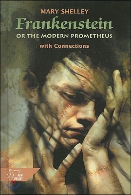 Frankenstein or the Modern Prometheus With Connections