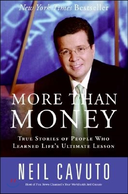 More Than Money: True Stories of People Who Learned Life's Ultimate Lesson