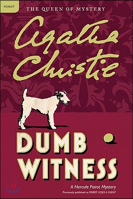 Dumb Witness: A Hercule Poirot Mystery: The Official Authorized Edition