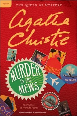 Murder in the Mews: Four Cases of Hercule Poirot: The Official Authorized Edition