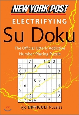 New York Post Electrifying Su Doku: 150 Difficult Puzzles