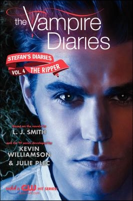 The Vampire Diaries: Stefan&#39;s Diaries #4: The Ripper