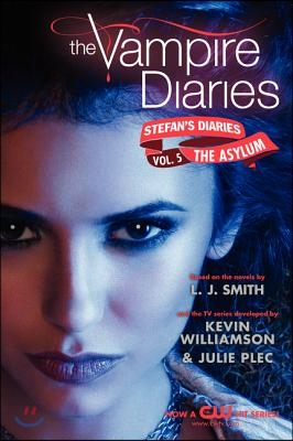 The Vampire Diaries: Stefan&#39;s Diaries #5: The Asylum