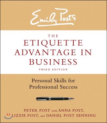 The Etiquette Advantage in Business: Personal Skills for Professional Success