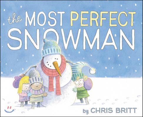 The Most Perfect Snowman: A Winter and Holiday Book for Kids